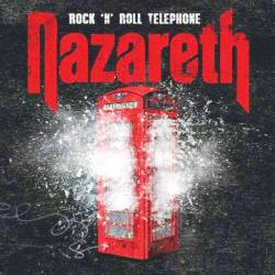 Nazareth : Rock'n'Roll Telephone